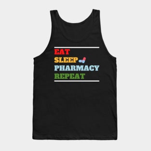 Pharmacist Routine; Eat, Sleep, Pharmacy, Repeat Tank Top